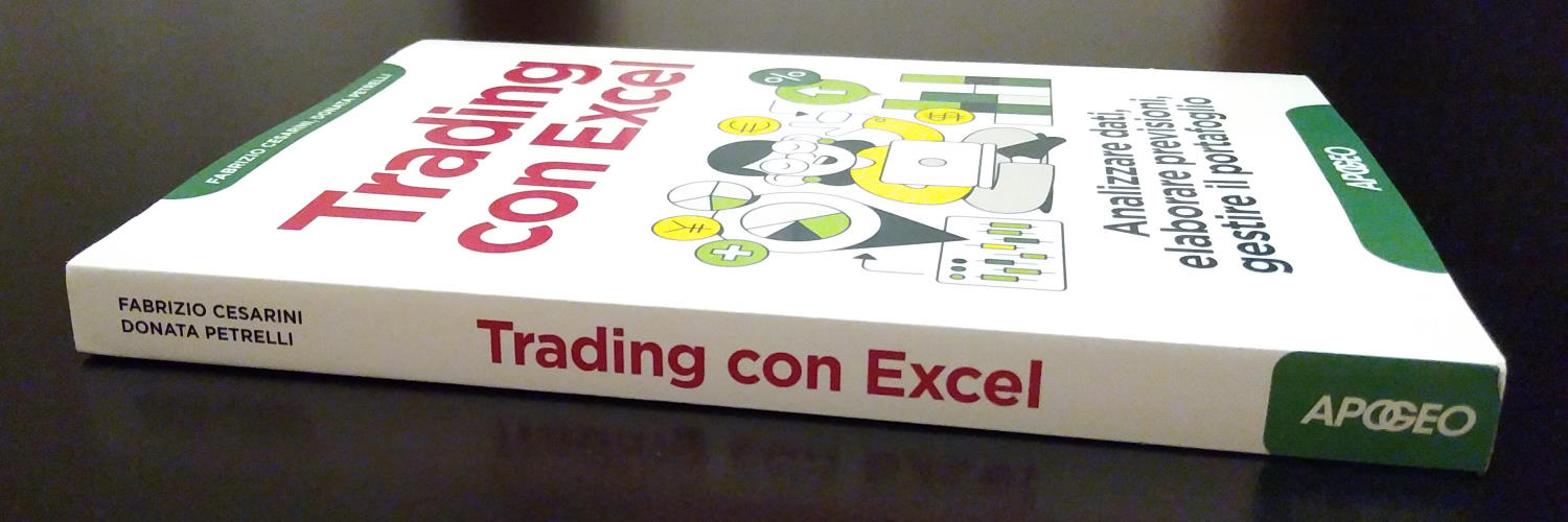Libro Trading con Excel Analizzare dati, elaborare previsioni, gestire il portafoglio di Donata Petrelli e Fabrizio Cesarini - Apogeo Editore