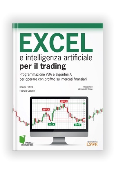 Libro Excel e Intelligenza Artificiale per il Trading di Donata Petrelli e Fabrizio Cesarini - Edizioni LSWR